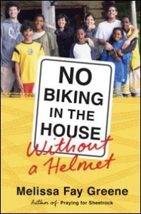 No Biking in the House Without a Helmet, by Melissa Fay Greene