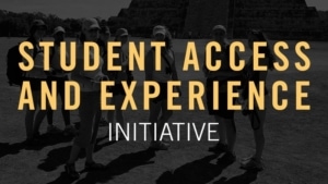 Student Access and Experience Initiative